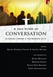 A New Kind of Conversation: Blogging toward a Postmodern Faith