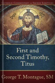 Catholic Commentary on Sacred Scripture: First and Second Timothy, Titus