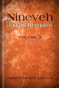 Nineveh and Its Remains, vol. 2