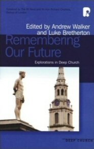 Remembering Our Future: Explorations in Deep Church