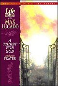 Life Lessons: A Thirst for God: Studies on the Lord's Prayer