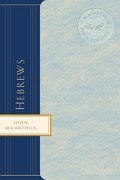 MacArthur Bible Studies: Hebrews