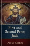 First and Second Peter, Jude (Catholic Commentary on Sacred Scripture | CCSS)
