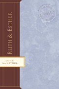 MacArthur Bible Studies: Ruth & Esther