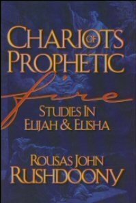 Chariots of Prophetic Fire: Studies in Elijah and Elisha