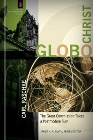 GloboChrist: The Great Commission Takes a Postmodern Turn