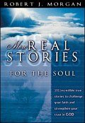 More Real Stories for the Soul