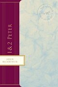 MacArthur Bible Studies: 1 & 2 Peter