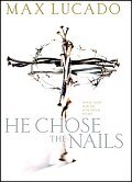 He Chose the Nails