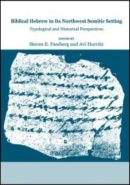 Biblical Hebrew in its Northwest Semitic Setting