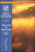 Life Lessons: The Path To Greatness: Studies on Trials