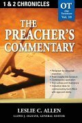 The Preacher's Commentary Series, Volume 10: 1, 2 Chronicles