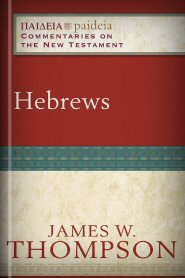Hebrews (Paideia: Commentaries on the New Testament)