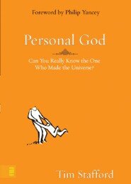 Personal God: Can You Really Know the One Who Made the Universe?