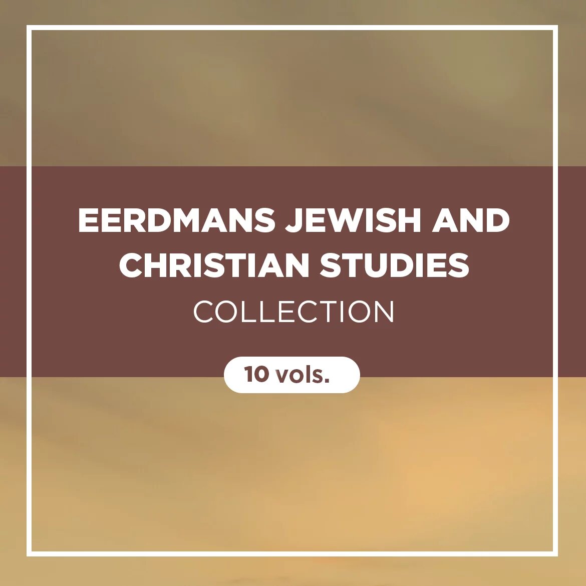 Eerdmans Jewish and Christian Studies Collection (10 vols.)