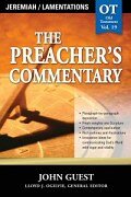 The Preacher's Commentary Series, Volume 19: Jeremiah / Lamentations
