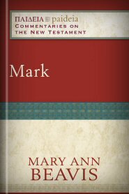 Mark (Paideia: Commentaries on the New Testament)