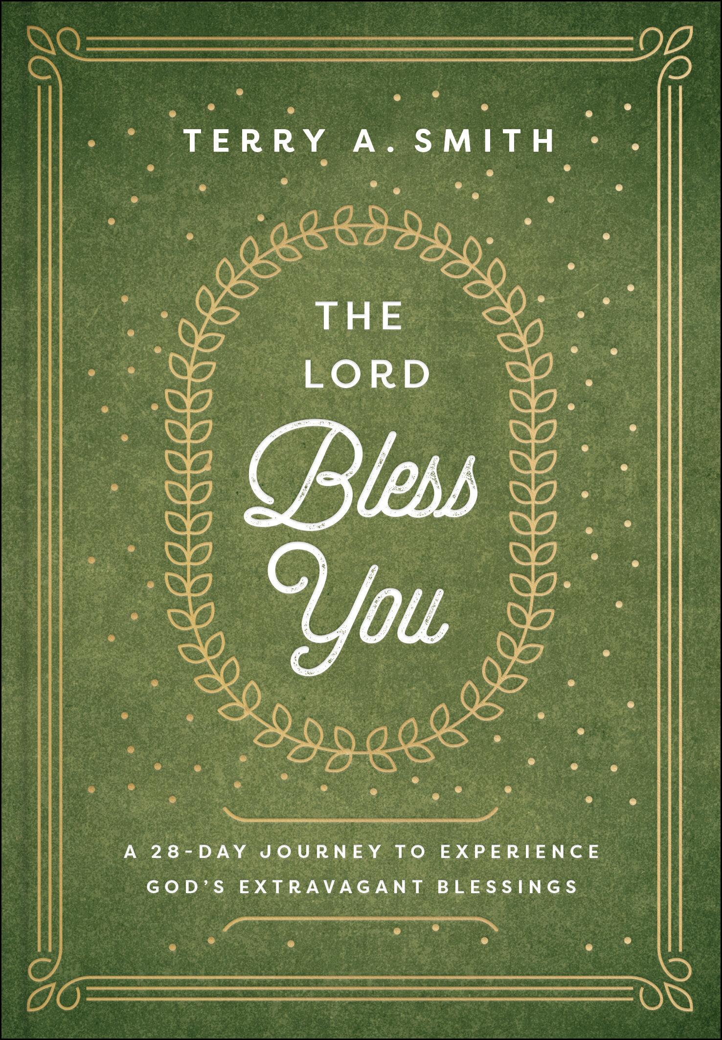 the-lord-bless-you-a-28-day-journey-to-experience-god-s-extravagant