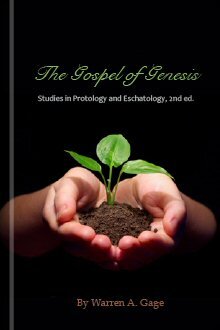 The Gospel of Genesis: Studies in Protology and Eschatology, 2nd ed.