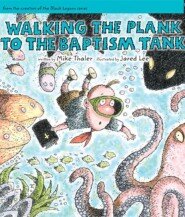 Walking the Plank to the Baptism Tank: Tales from the Back Pew