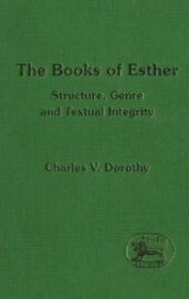 Books of Esther: Structure, Genre and Textual Integrity