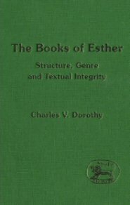Books of Esther: Structure, Genre and Textual Integrity