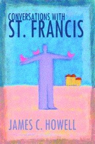 Conversations with St. Francis