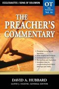 The Preacher's Commentary Series, Volume 16: Ecclesiastes / Song of Solomon