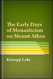 The Early Days of Monasticism on Mount Athos