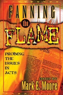 Fanning the Flame: Probing Issues in Acts