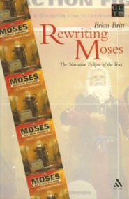 Rewriting Moses: The Narrative Eclipse of the Text