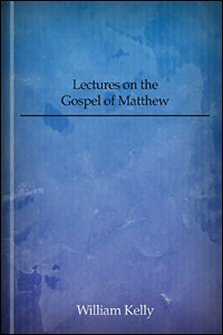 Lectures on the Gospel of Matthew