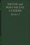 Nicene and Post-Nicene Fathers First Series, Volume X