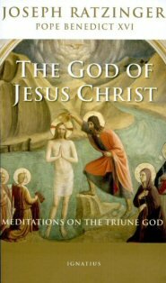 The God of Jesus Christ: Meditations on the Triune God