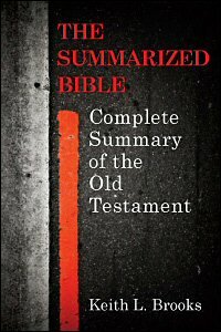 Summarized Bible: Complete Summary of the Old Testament