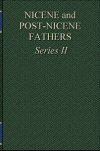 Nicene and Post-Nicene Fathers Second Series, Volume III
