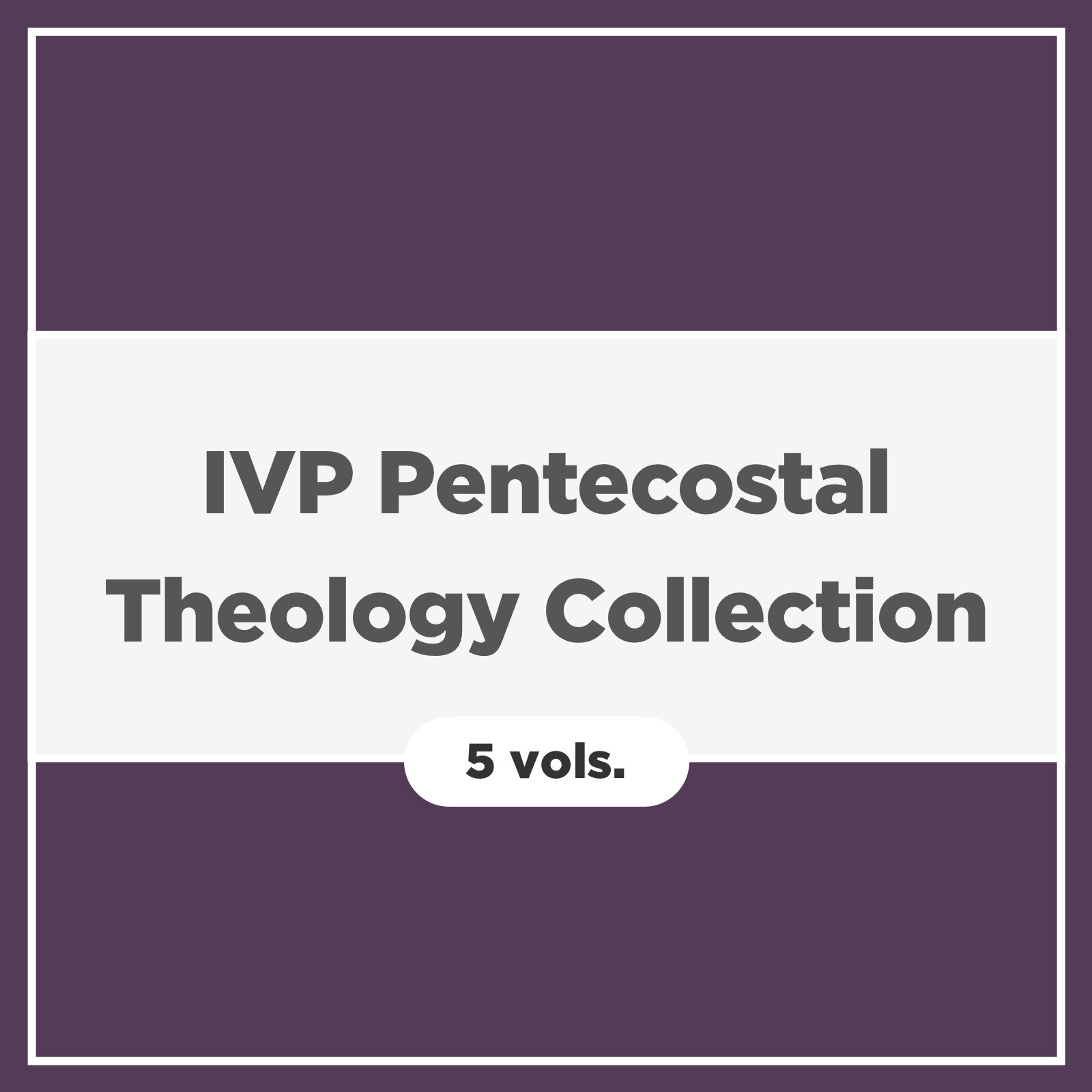 IVP Pentecostal Theology Collection (5 vols.)