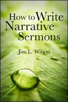 How to Write Narrative Sermons