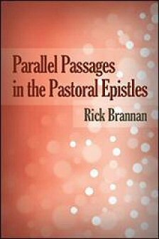 Parallel Passages in the Pastoral Epistles (Brannan)