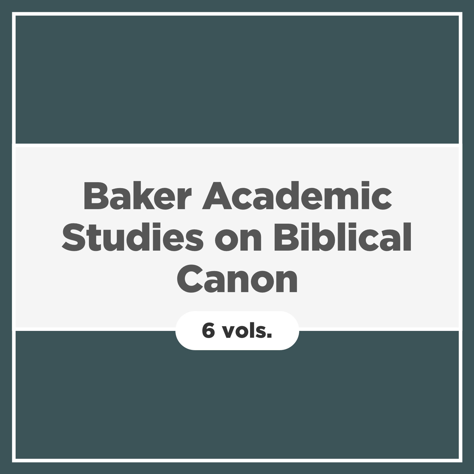Baker Academic Studies on Biblical Canon (6 vols.)