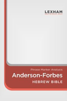 The Hebrew Bible: Andersen-Forbes Phrase Marker Analysis