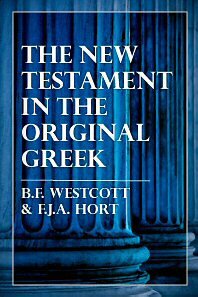 The New Testament in the Original Greek (Westcott and Hort)