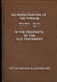 An Investigation of the Phrase יום יהוה in the Prophets of the Old Testament