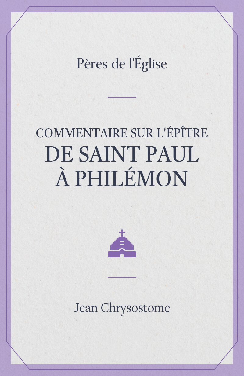Commentaire sur l'épitre de Saint Paul à Philémon Logos Bible Software