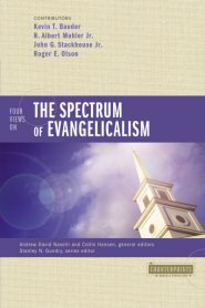 Four Views on the Spectrum of Evangelicalism (Counterpoints)