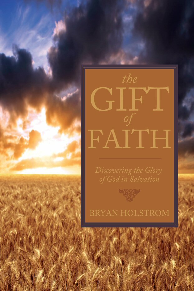 The Gift of Faith: Discovering the Glory of God in Salvation