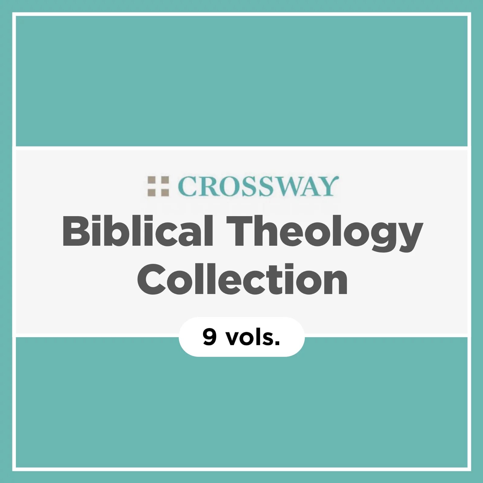 Crossway Biblical Theology Collection (9 vols.)