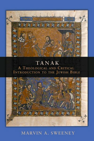Tanak: A Theological and Critical Introduction to the Jewish Bible