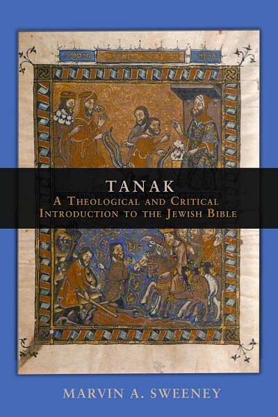 Tanak: A Theological and Critical Introduction to the Jewish Bible