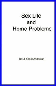 Sex Life and Home Problems